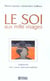 Le soi aux milles visages - explorez vos sous-personnalites