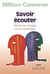 Savoir ecouter. decodez les messages de vos interlocuteurs 3e ed.