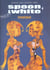 Spoon & White Tome 4 : spoonfinger