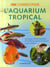 500 conseils pour l'aquarium tropical