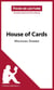 Fiche de lecture : house of cards de Michael Dobbs : analyse complète de l'oeuvre et résumé