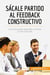 Sacale partido al feedback constructivo : Los trucos para aprender a criticar y a ser criticado