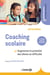 Coaching scolaire - augmenter le potentiel des élèves en difficulté (2e édition)