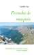 Prendre le maquis