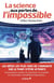 La science aux portes de l'impossible