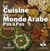 La cuisine du monde arabe - pas à pas