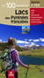 Lacs des pyrenees francaises les 100 plus beaux