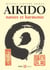 Aïkido, nature et harmonie (édition 2006)