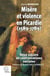 Misère et violence en Picardie (1589-1789) : deux siècles de confrontations sociales