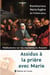 Assidus à la prière avec Marie : Méditations sur les mystères du Rosaire