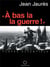 A Bas La Guerre !