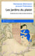 Les jardins du plaisir - érotisme et art dans la Chine ancienne
