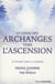 Le guide des archanges vers l'ascension - 55 étapes vers la lumière
