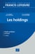 Les holdings - guide juridique et fiscal