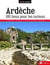 Ardèche - 100 lieux pour les curieux