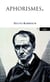 Aphorismes (Choisis Et Presentes Par Remi Duhart)
