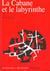 Cabane et le labyrinthe 2eme edition