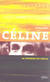 Céline, la légende du siècle