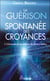 La guérison spontanée des croyances - l'éclatement du paradigme des fausses limites