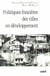 Politiques foncieres des villes en developpement