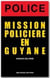 Mission policière en Guyane