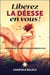 Libérez la déesse en vous ! pour rompre les répétitions de mère en fille