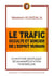 Le trafic occulte et sorcier de l'esprit humain