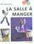 La salle a manger