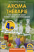 Aromathérapie - les essences pour le bien être psychologique