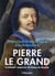 Pierre le Grand, le premier empereur de toutes les Russies