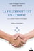La fraternité est un combat - un grand-maitre témoigne