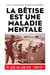La betise est une maladie mentale - je suis un lanceur "alerte"