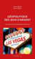 Géopolitique des jeux d'argent : Les enjeux d'une mondialisation silencieuse (2e édition)