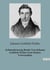 Achtundvierzig Briefe Von Johann Gottlieb Fichte Und Seinen Verwandten : Einblicke in das Leben eines idealistischen Denkers