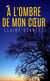 À l'ombre de mon coeur