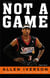 Allen Iverson, NOT A GAME