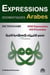 Dictionnaire des expressions idiomatiques arabes - 4000 expressions - 450 proverbes