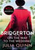 Bridgerton: On The Way To The Wedding (Bridgertons Book 8) : Inspiration for the Netflix Original Series Bridgerton