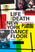 Life and Death on the New York Dance Floor, 1980-1983 /anglais