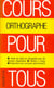 Cours pour tous - orthographe