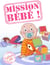 Mission bébé
