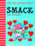 S.M.A.C.K.