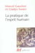 La pratique de l'esprit humain - l'institution asilaire et la révolution démocratique