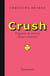 Crush : fragments du nouveau discours amoureux