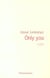 Only you
