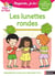 Regarde, je lis ! : les lunettes rondes - niveau 3