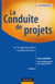 La conduite de projets (2e édition)