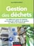 Gestion des déchets - 5e éd. - Les différents types de déchets, les modes de collecte et de gestion,