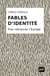 Fables d'identités - pour retrouver l'Europe