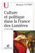 Culture et politique dans la France des Lumières, 1715-1792